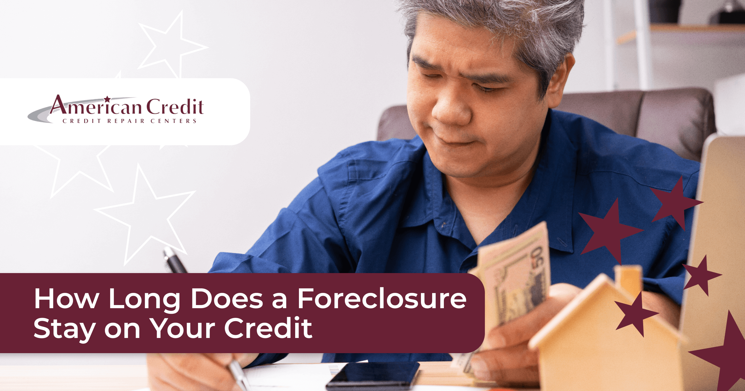 How Long Does a Foreclosure Stay on Your Credit?