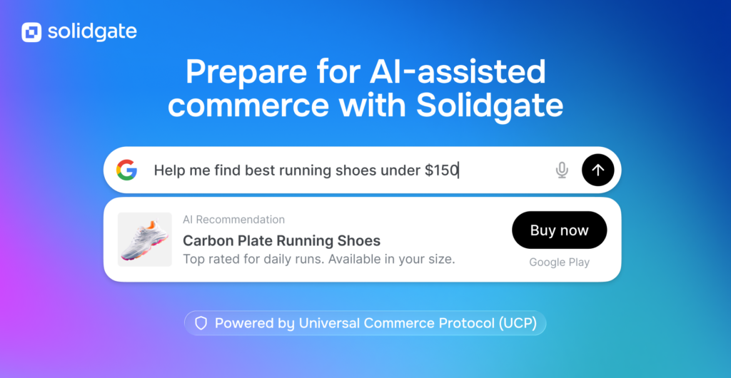 Solidgate is ready for Google’s AI shopping ecosystem