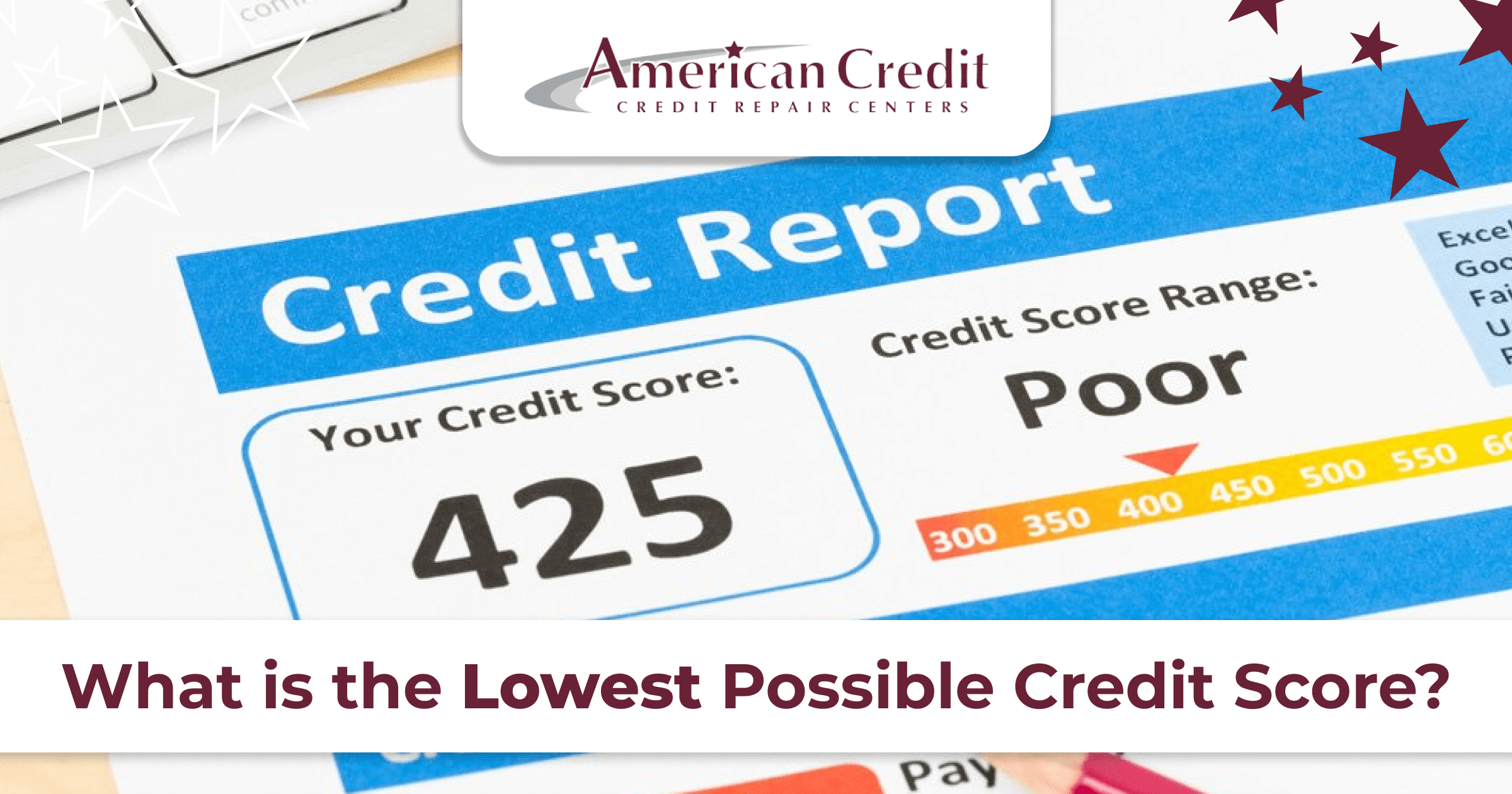 What Is the Lowest Possible Credit Score?